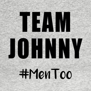 TEAM JOHNNY MenToo T-Shirt